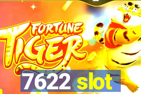 7622 slot